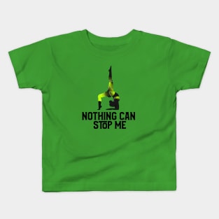 Nothing Can Stop Me Kids T-Shirt